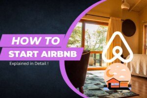 How To Start Airbnb | Explained in Detail!