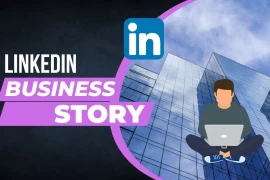 LinkedIn Business Story | Benefits, Career & Personal Development!