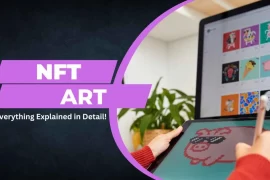 Nft Art | Everything Explained in Detail!