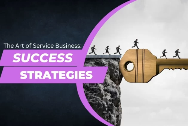 The Art of Service Business : Success Strategies