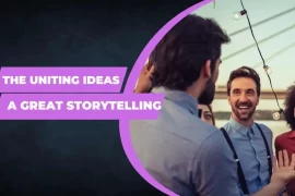 The Uniting Ideas for a Great Storytelling