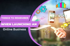 Things to Remember When Launching an Online Business