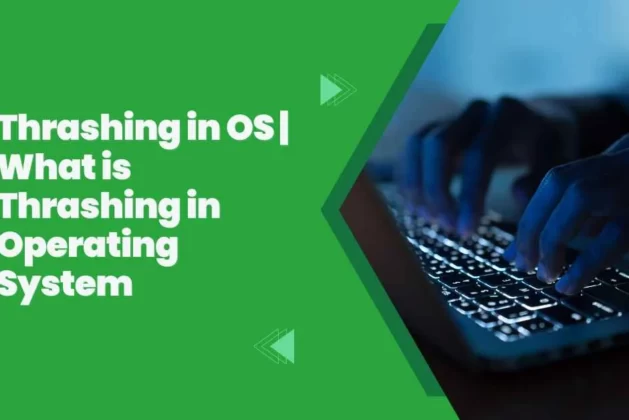 Thrashing in OS | What is Thrashing in Operating System