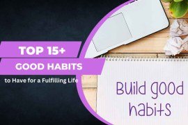Top 15+ Good Habits to Have for a Fulfilling Life