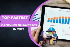Top Fastest Growing Businesses in 2023