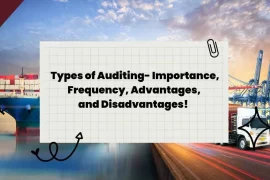 Types of Auditing – Importance, Frequency, Advantages, and Disadvantages!