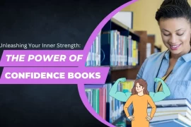 The Power of Confidence Books | Unleashing Your Inner Strength