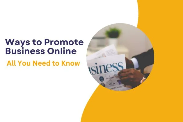 Ways to Promote Business Online : All You Need to Know