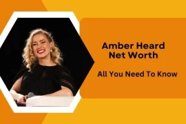 Amber Heard Net Worth : All You Need To Know