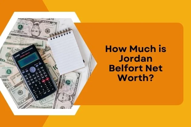 How Much is Jordan Belfort Net Worth?
