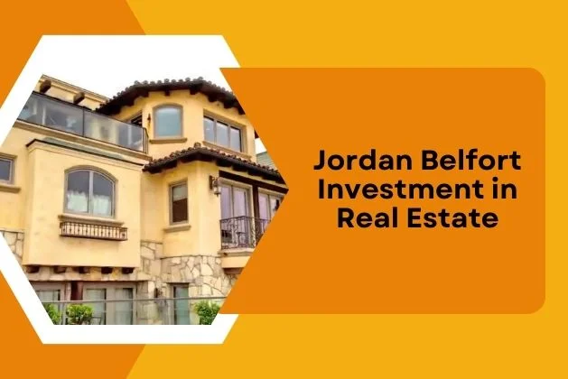 Jordan Belfort Investment in Real Estate
