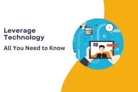 Leverage Technology : All You Need To Know