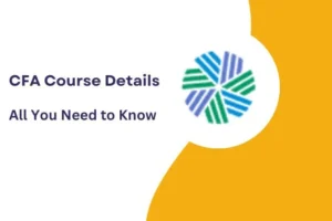 CFA Course Details : All You Need To Know