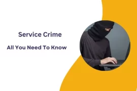 Service Crime : All You Need To Know
