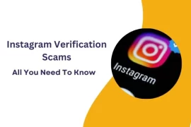 Instagram Verification Scams : All You Need To Know