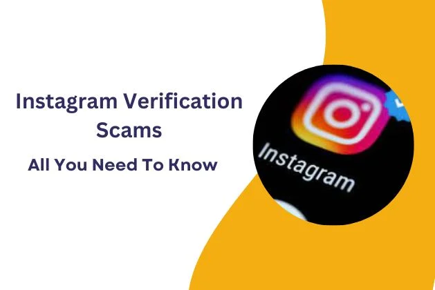 Instagram Verification Scams : All You Need To Know