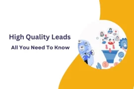 High Quality Leads : All You Need To Know