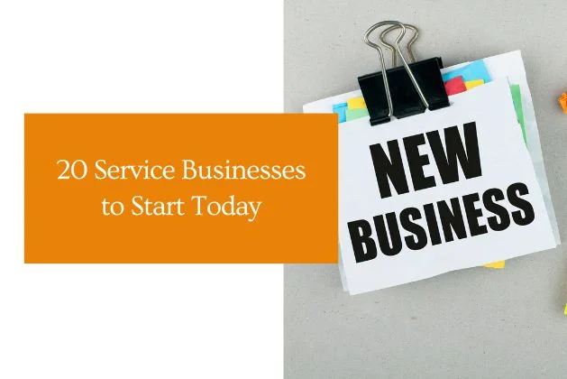 20 Service Businesses to Start Today