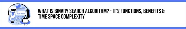 What is Binary Search Algorithm?