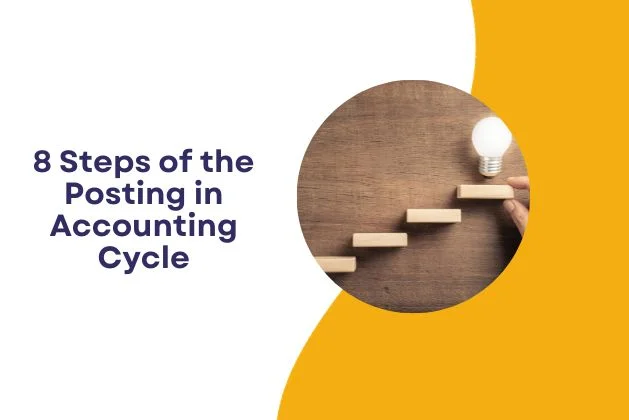 8 Steps of the Posting in Accounting Cycle