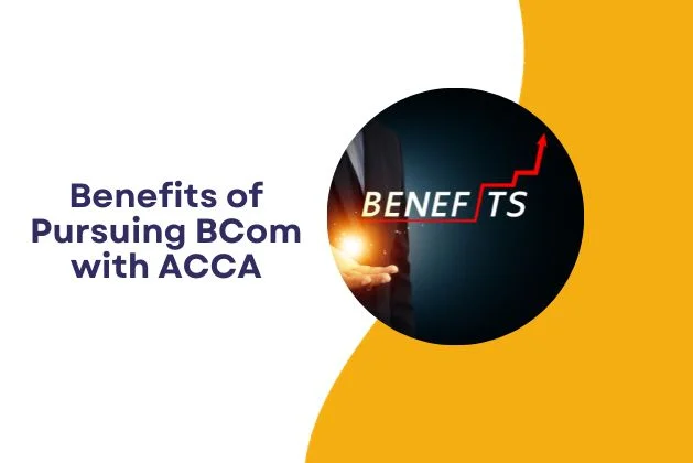 Benefits of Pursuing BCom with ACCA