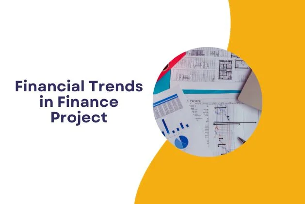 Financial Trends in Finance Project