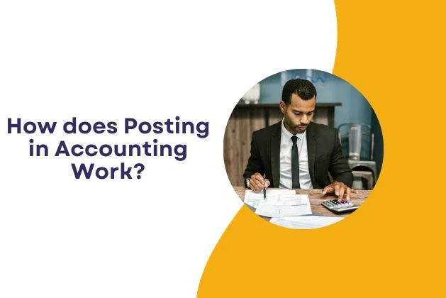 How does Posting in Accounting Work?