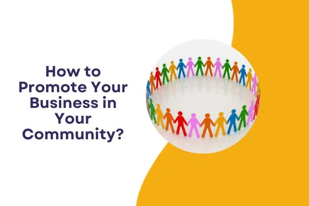 How to Promote Your Business in Your Community?