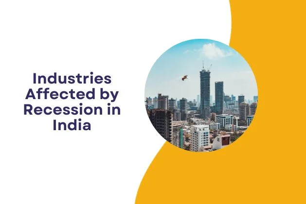 Industries Affected by Recession in India