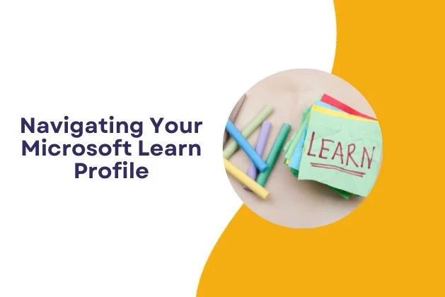 Navigating Your Microsoft Learn Profile