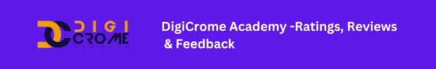 DigiCrome Academy Reviews – Career Tracks, Courses, Learning Mode, Fee, Reviews, Ratings and Feedback