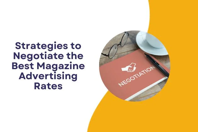 Strategies to Negotiate the Best Magazine Advertising Rates