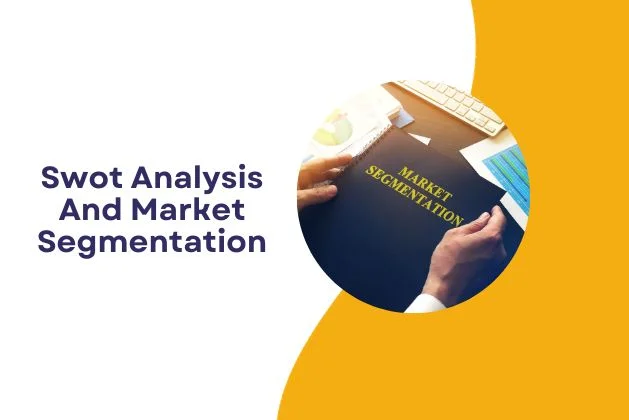 Swot Analysis And Market Segmentation