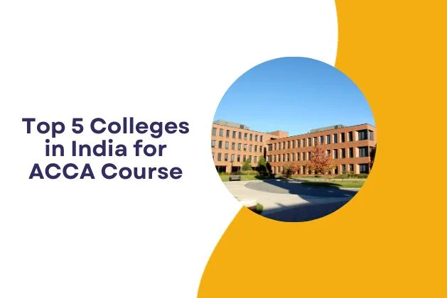 Top 5 Colleges in India for ACCA Course