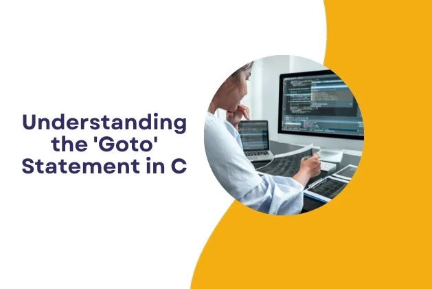 Understanding the 'Goto' Statement in C