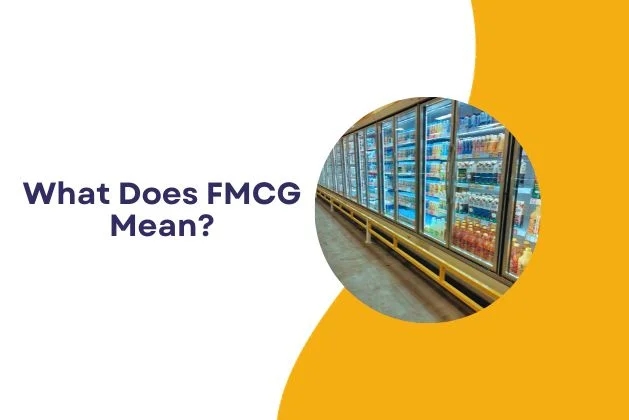 What Does FMCG Mean?