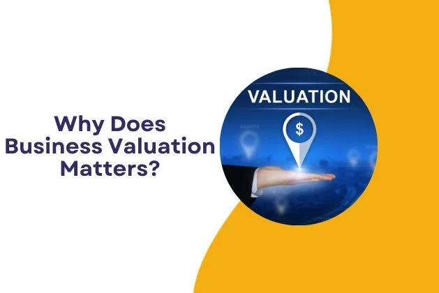 Why Does Business Valuation Matters?