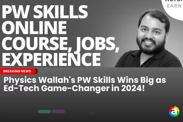 Physics Wallah’s PW Skills Wins Big as Ed-Tech Game-Changer in 2024!