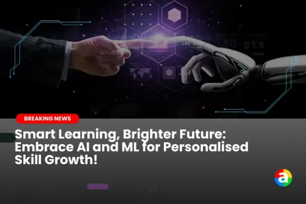 Smart Learning, Brighter Future: Embrace AI and ML for Personalised Skill Growth!