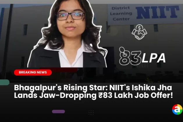 Bhagalpur’s Rising Star: IIIT’s Ishika Jha Lands Jaw-Dropping ₹83 Lakh Job Offer!