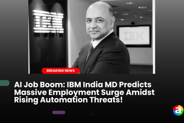 AI Job Boom: IBM India MD Predicts Massive Employment Surge Amidst Rising Automation Threats!
