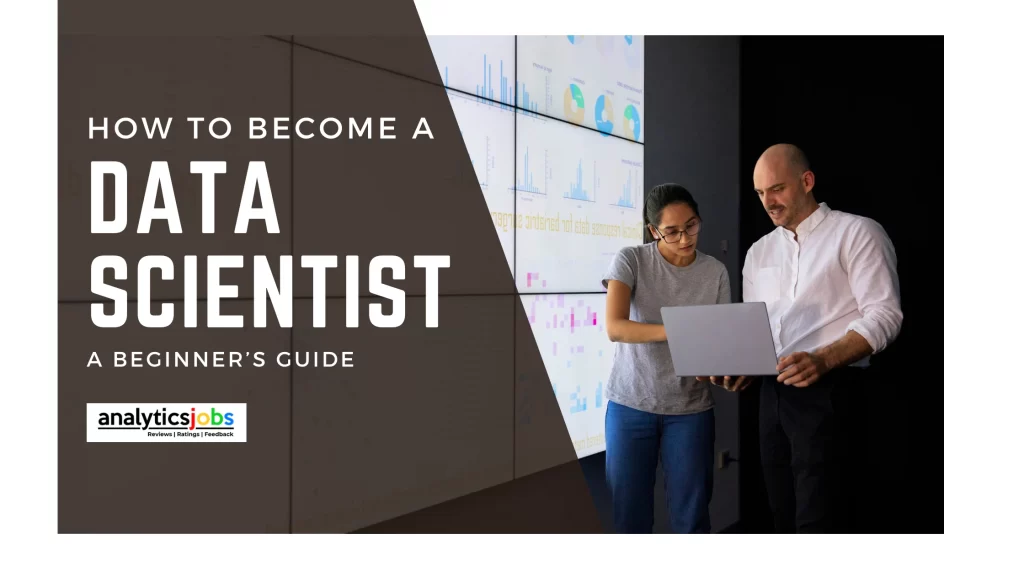 How to become a Data Scientist?