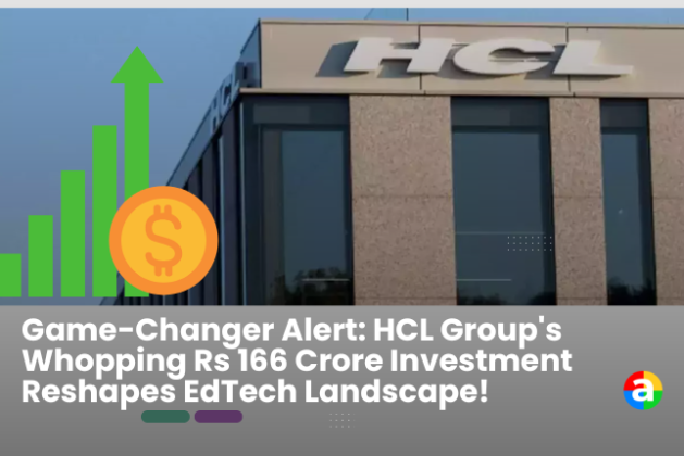 Game-Changer Alert: HCL Group’s Whopping Rs 166 Crore Investment Reshapes EdTech Landscape!
