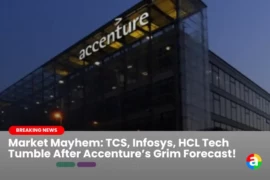 Market Mayhem: TCS, Infosys, HCL Tech Tumble After Accenture’s Grim Forecast!