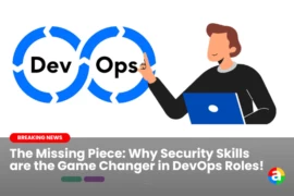 The Missing Piece: Why Security Skills are the Game Changer in DevOps Roles!