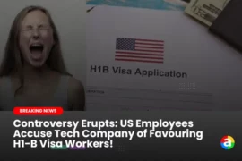 Controversy Erupts: US Employees  Accuse Tech Company of Favouring  H1-B Visa Workers!