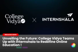Unveiling the Future: College Vidya Teams Up with Internshala to Redefine Online Education!