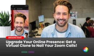 Upgrade Your Online Presence: Get a Virtual Clone to Nail Your Zoom Calls!