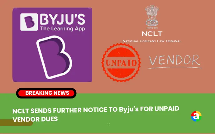 The National Law Tribunal (NCLT) has issued notices to Byju's parent firm, Think and Learn Pvt Ltd, in three cases of nonpayment of dues to operating creditors, with hearings scheduled for July 3.