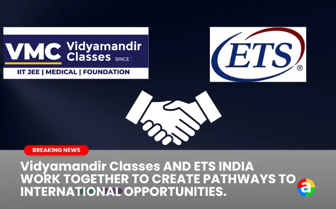 Vidyamandir Classes, a division of VMC Study Abroad, has partnered with ETS India to establish the Noida Sec 4 Centre as an Authorized Test Center. ETS India, a subsidiary of US-based ETS, is a leading private educational assessment firm, known for its excellence in teaching and quality education.